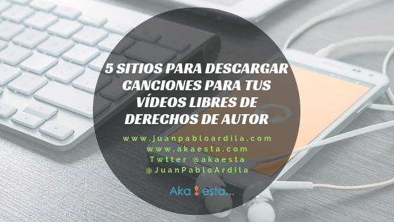 5 sitios para descargar canciones para tus vídeos libres de derechos de autor 5 sitios para descargar canciones para tus vídeos libres de derechos de autor